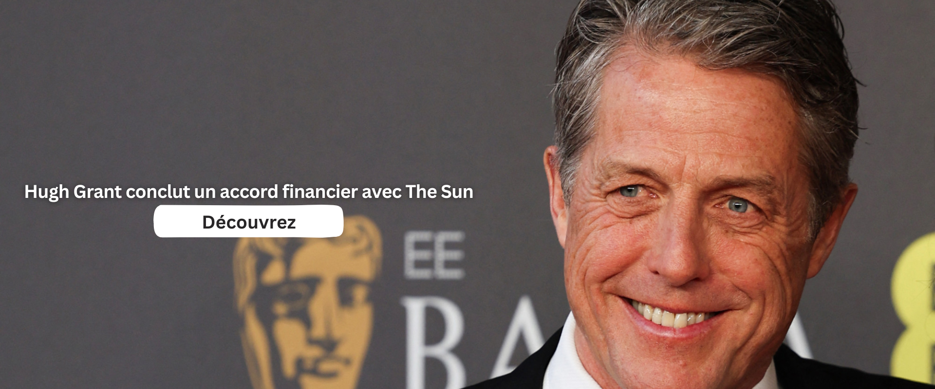 Hugh Grant conclut un accord financier avec The Sun