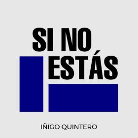 INIGO QUINTERO - Si no estas