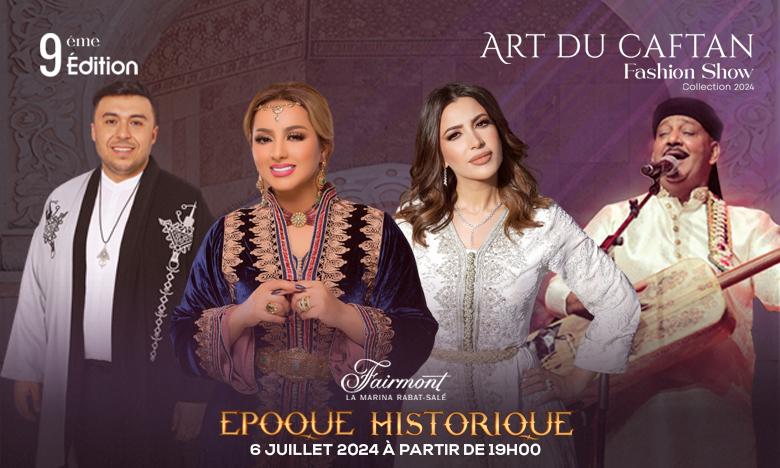 La 9ème édition de "L'Art du Caftan Fashion Show" s'invite au Fairmont La Marina Rabat-Salé  